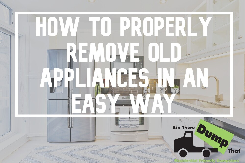 how-to-properly-remove-old-appliances-in-an-easy-way